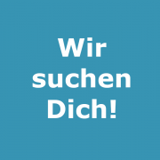 Wir suchen dich!